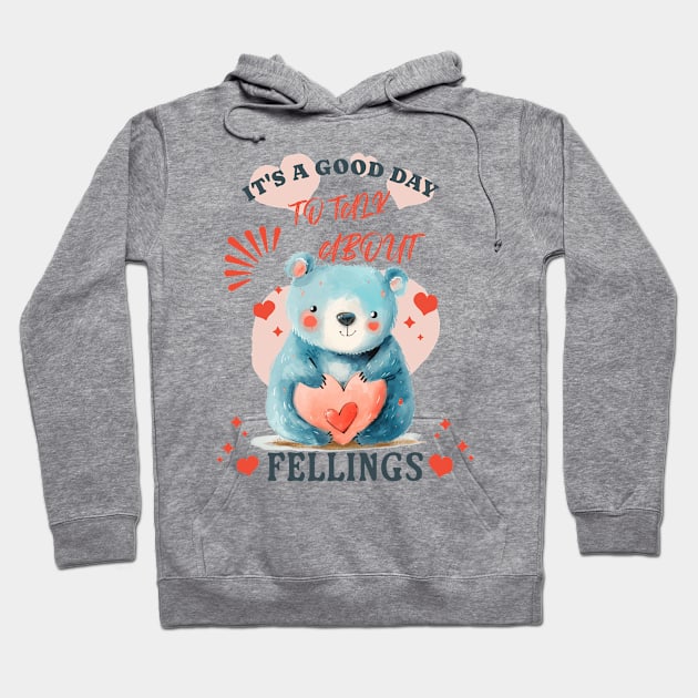 It's a Good Day to Talk About Feelings Hoodie by mieeewoArt